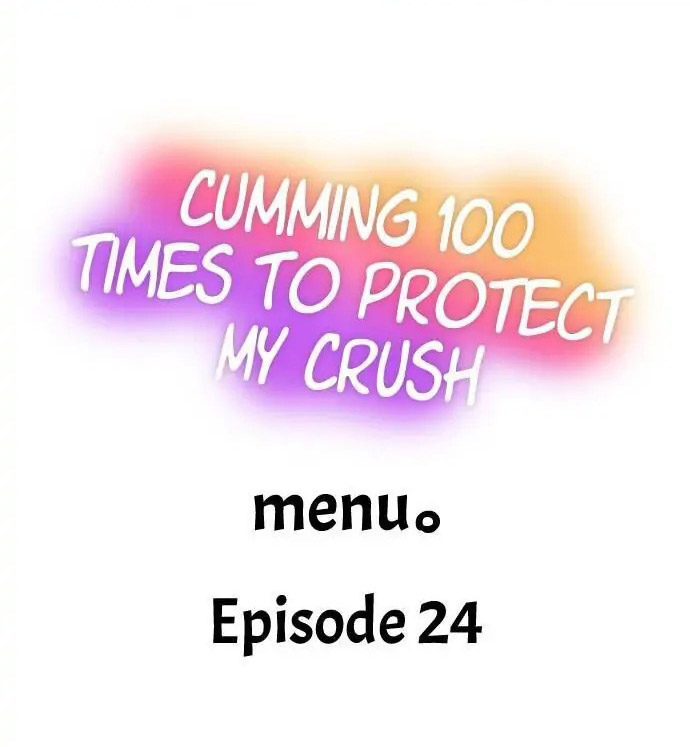 Cumming 100 Times To Protect My Crush Chapter 24 Page 1