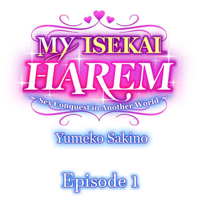 MY ISEKAI HAREM ～Sex Conquest in Another World～ Chapter 1 Page 1