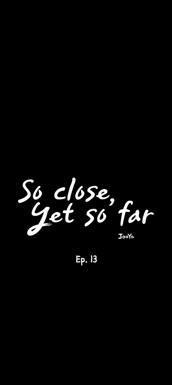 So close, yet so far Chapter 13 Page 10